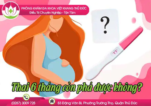 thai-6-thang-con-pha-duoc-khong-572