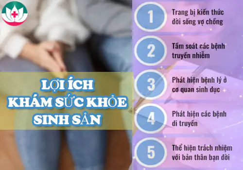 Lợi ích khi khám sức khỏe sinh sản 