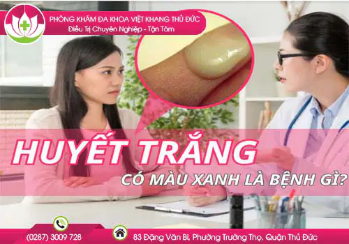 huyet-trang-ra-dich-mau-xanh-286