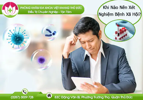 khi-nao-nen-xet-nghiem-benh-xa-hoi-dia-chi-xet-nghiem-uy-tin-tai-tphcm-912