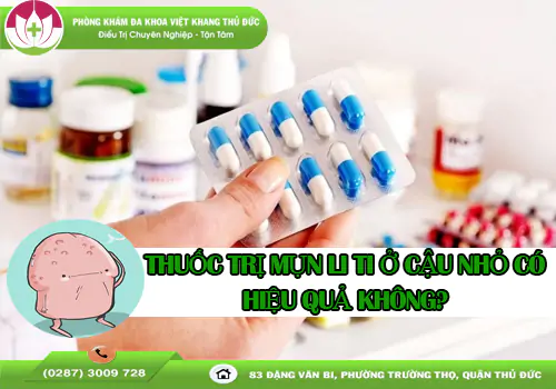 thuoc-tri-mun-li-ti-o-cau-nho-co-hieu-qua-khong-2053